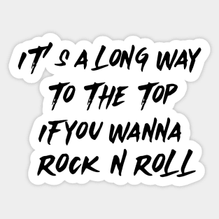 It's a long way to the top if you wanna rock and roll (version 1) Sticker